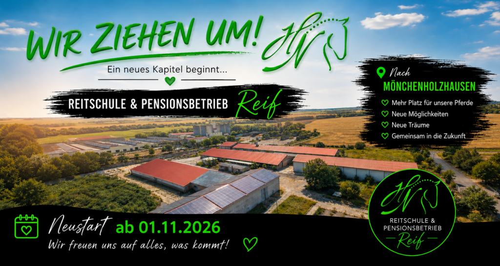 Wir ziehen um – Reitschule und Pensionsbetrieb Reif, Neustart ab 01.11.2026 in Mönchenholzhausen